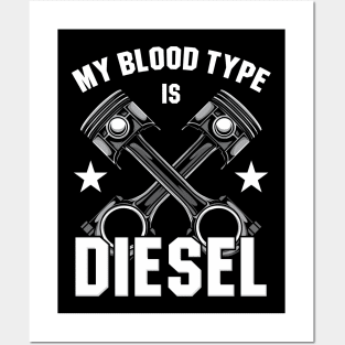 My Blood Type Is Diesel For Trucker Mechanic Posters and Art